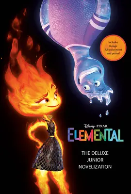 Disney/Pixar Elemental: La Novelización Junior de Lujo (Disney/Pixar Elemental) - Disney/Pixar Elemental: The Deluxe Junior Novelization (Disney/Pixar Elemental)