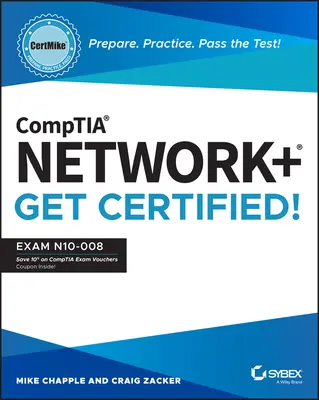 Comptia Network+ Certmike: Prepárate. Practica. ¡Aprueba el examen! Obtén la Certificación!: Examen N10-008 - Comptia Network+ Certmike: Prepare. Practice. Pass the Test! Get Certified!: Exam N10-008