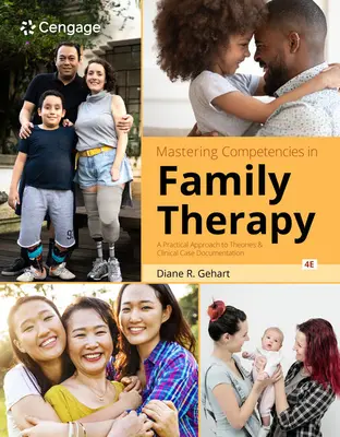 Dominio de las competencias en terapia familiar: Un enfoque práctico de las teorías y la documentación de casos clínicos - Mastering Competencies in Family Therapy: A Practical Approach to Theories and Clinical Case Documentation