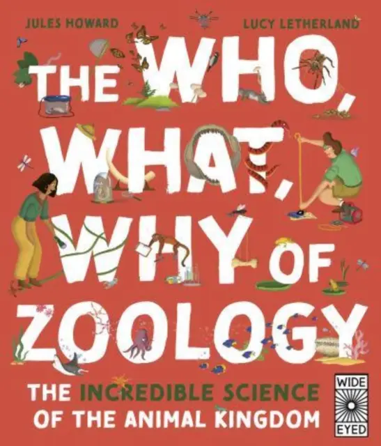 Quién, qué, por qué de la zoología - La increíble ciencia del reino animal - Who, What, Why of Zoology - The Incredible Science of the Animal Kingdom