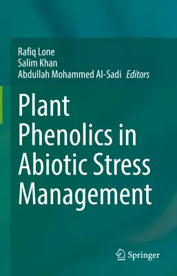 Fenólicos vegetales en la gestión del estrés abiótico - Plant Phenolics in Abiotic Stress Management