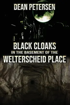 Capas negras en el sótano de la casa Welterscheid - Black Cloaks in the Basement of the Welterscheid Place