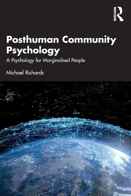 Psicología de la comunidad posthumana: Una psicología para marginados - Posthuman Community Psychology: A Psychology for Marginalised People