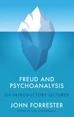 Freud y el psicoanálisis: Seis conferencias introductorias - Freud and Psychoanalysis: Six Introductory Lectures