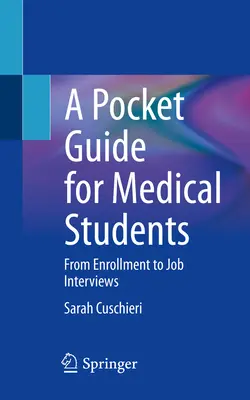 Guía de bolsillo para estudiantes de medicina: De la matrícula a la entrevista de trabajo - A Pocket Guide for Medical Students: From Enrollment to Job Interviews