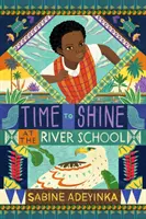 Hora de brillar en la Escuela River - Time to Shine at the River School