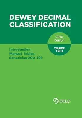 Clasificación decimal Dewey, 2023 (Introducción, Manual, Tablas, Listas 000-199) (Volumen 1 de 4) - Dewey Decimal Classification, 2023 (Introduction, Manual, Tables, Schedules 000-199) (Volume 1 of 4)