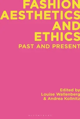 Estética y ética de la moda: Pasado y presente - Fashion Aesthetics and Ethics: Past and Present