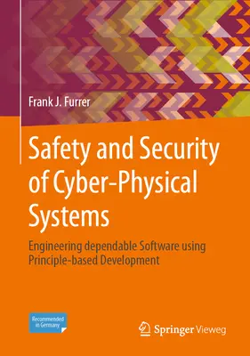 Seguridad de los sistemas ciberfísicos: Ingeniería de software fiable mediante el desarrollo basado en principios - Safety and Security of Cyber-Physical Systems: Engineering Dependable Software Using Principle-Based Development