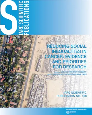 Reducción de las desigualdades sociales en el cáncer: Pruebas y prioridades de investigación - Reducing Social Inequalities in Cancer: Evidence and Priorities for Research