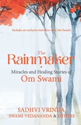 El hacedor de lluvia Milagros de curación Historias de Om Sawami - The Rainmaker Miracles of Healing Stories of Om Sawami