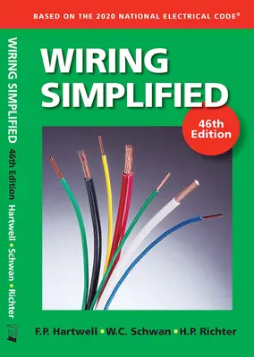 Cableado simplificado: Basado en el Código Eléctrico Nacional 2020 - Wiring Simplified: Based on the 2020 National Electrical Code