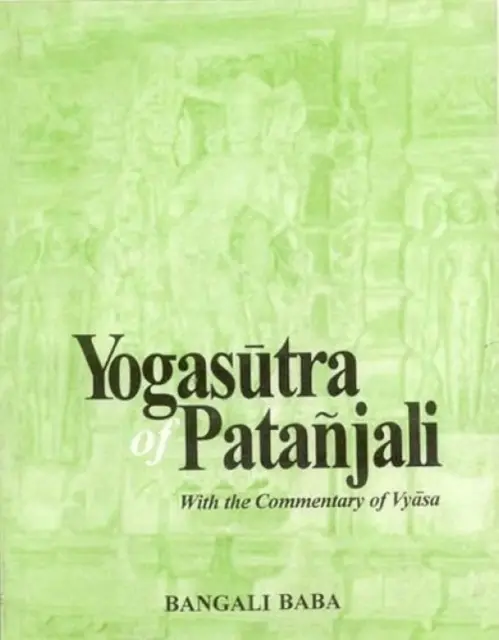 Yogasutra de Patanjali - Con el Comentario de Vyasa - Yogasutra of Patanjali - With the Commentary of Vyasa