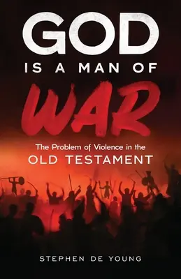 Dios es un hombre de guerra: el problema de la violencia en el Antiguo Testamento - God Is a Man of War: The Problem of Violence in the Old Testament