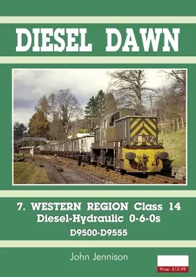 Diesel Parte 7 - Western Region Class 14: Diesel-Hydraulic 0-6-0s - Diesel Part 7 - Western Region Class 14: Diesel-Hydraulic 0-6-0s