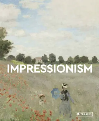 Impresionismo: Maestros del Arte - Impressionism: Masters of Art