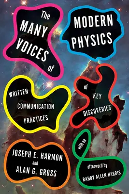 Las múltiples voces de la física moderna: Prácticas de Comunicación Escrita de los Descubrimientos Clave - The Many Voices of Modern Physics: Written Communication Practices of Key Discoveries