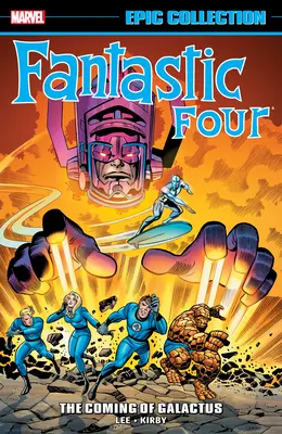 Fantastic Four Epic Collection: La Venida de Galactus [Nueva Impresión 2] - Fantastic Four Epic Collection: The Coming of Galactus [New Printing 2]