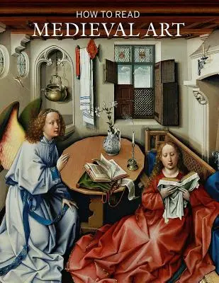 Cómo leer el arte medieval - How to Read Medieval Art