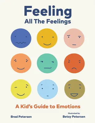 Feeling All the Feelings Workbook: Una guía infantil para explorar las emociones - Feeling All the Feelings Workbook: A Kids' Guide to Exploring Emotions