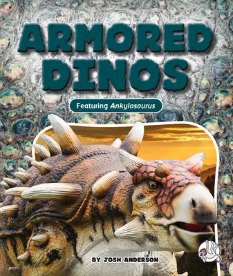 Dinos acorazados - Armored Dinos