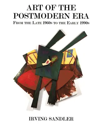 Arte de la era posmoderna: De finales de los sesenta a principios de los noventa - Art of the Postmodern Era: From the Late 1960s to the Early 1990s