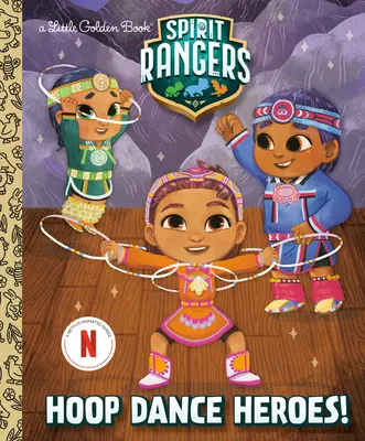 Héroes del baile del aro (Spirit Rangers) - Hoop Dance Heroes! (Spirit Rangers)