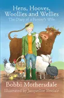 Gallinas, pezuñas, lanas y botas de agua: Diario de la mujer de un granjero - Hens, Hooves, Woollies and Wellies: The Diary of a Farmer's Wife