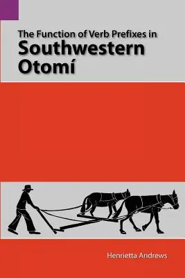 La función de los prefijos verbales en el otomano del suroeste - The Function of Verb Prefixes in Southwestern Otom