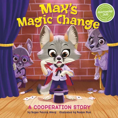 El cambio mágico de Max: Una historia de cooperación - Max's Magic Change: A Cooperation Story