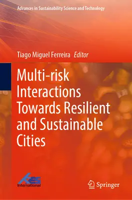 Interacciones multirriesgo hacia ciudades resilientes y sostenibles - Multi-Risk Interactions Towards Resilient and Sustainable Cities