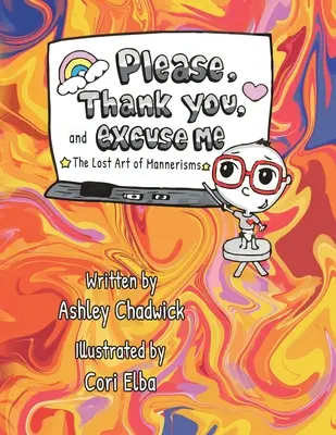 Por favor, gracias y disculpe: el arte perdido de los amaneramientos - Please, Thank you, and Excuse Me: the lost art of mannerisms