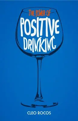 El poder de beber en positivo - Power of Positive Drinking