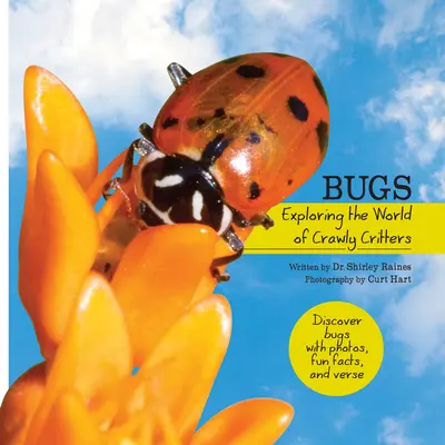 Bichos: Explorando el mundo de los bichos - Bugs: Exploring the World of Crawly Critters