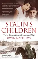 Los hijos de Stalin - Tres generaciones de amor y guerra - Stalin's Children - Three Generations of Love and War