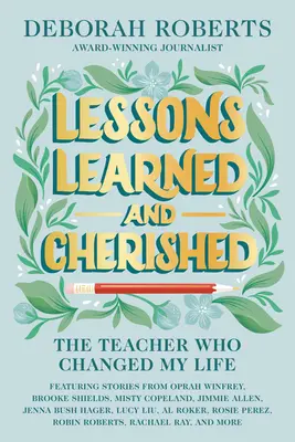 Lecciones aprendidas y apreciadas: El profesor que cambió mi vida - Lessons Learned and Cherished: The Teacher Who Changed My Life