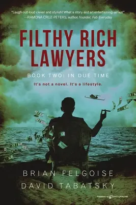 Abogados asquerosamente ricos: A su debido tiempo - Filthy Rich Lawyers: In Due Time