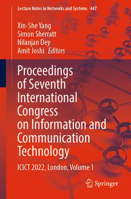 Actas del Séptimo Congreso Internacional sobre Tecnologías de la Información y la Comunicación: Icict 2022, Londres, Volumen 1 - Proceedings of Seventh International Congress on Information and Communication Technology: Icict 2022, London, Volume 1