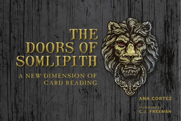 Las Puertas de Somlipith: Una nueva dimensión de la lectura de cartas - The Doors of Somlipith: A New Dimension of Card Reading