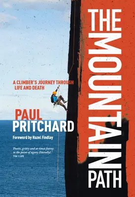 El camino de la montaña: El viaje de un escalador a través de la vida y la muerte - The Mountain Path: A Climber's Journey Through Life and Death