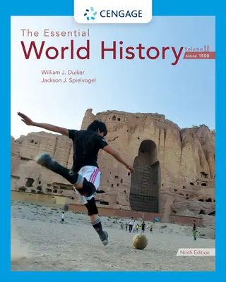 The Essential World History, Volumen II: Desde 1500 - The Essential World History, Volume II: Since 1500