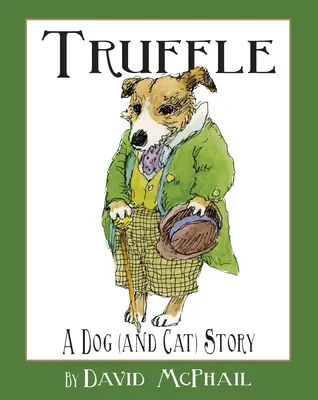 Trufa: Una historia de perros (y gatos) - Truffle: A Dog (and Cat) Story