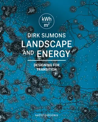 Paisaje y energía: El diseño de la transición - Landscape and Energy: Designing Transition