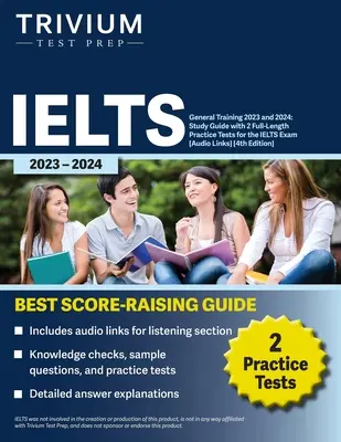 IELTS Formación General 2023: Guía de estudio con 2 exámenes de práctica completos para el examen International English Language Testing System [Enlaces de audio]. - IELTS General Training 2023: Study Guide with 2 Full-Length Practice Tests for the International English Language Testing System Exam [Audio Links]