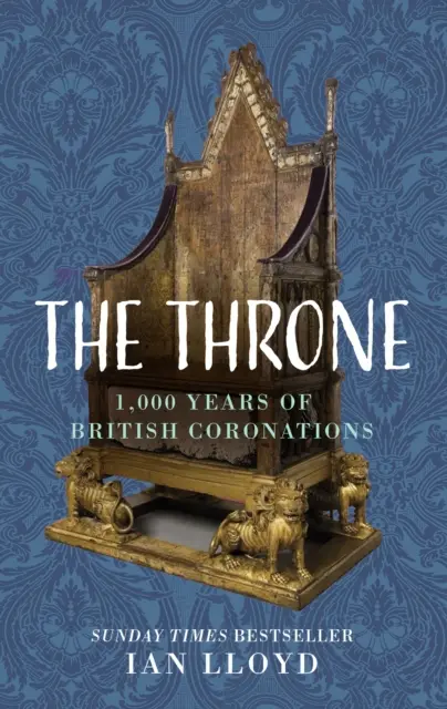 Trono - 1.000 años de coronaciones británicas - Throne - 1,000 Years of British Coronations