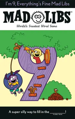 Tengo 9 años, todo está bien Mad Libs: El mejor juego de palabras del mundo - I'm 9, Everything's Fine Mad Libs: World's Greatest Word Game