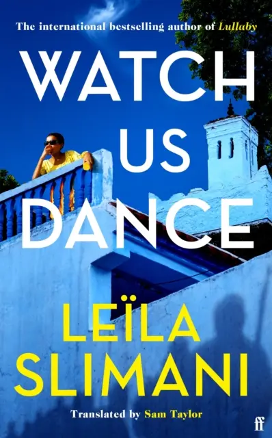 Watch Us Dance - La vibrante nueva novela de la autora del bestseller Lullaby - Watch Us Dance - The vibrant new novel from the bestselling author of Lullaby