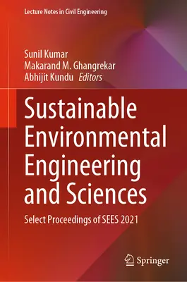 Ingeniería y ciencias medioambientales sostenibles: Actas selectas de Sees 2021 - Sustainable Environmental Engineering and Sciences: Select Proceedings of Sees 2021