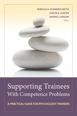 Apoyo a los alumnos con problemas de competencia: Guía práctica para formadores en psicología - Supporting Trainees with Competence Problems: A Practical Guide for Psychology Trainers