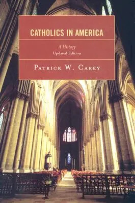 Católicos en América: A History - Catholics in America: A History